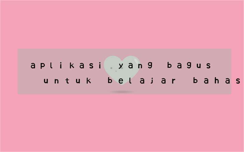 aplikasi yang bagus untuk belajar bahasa inggris di android